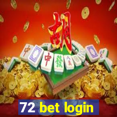 72 bet login